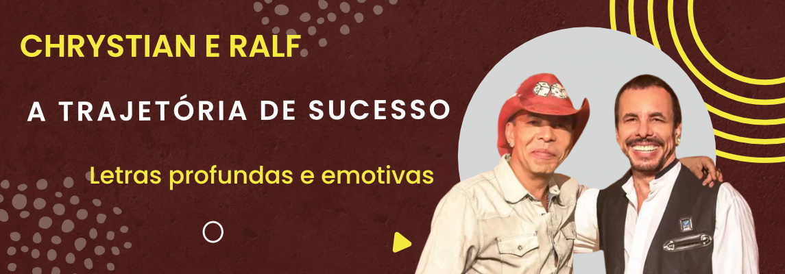 a-trajetoria-de-sucesso-de-chrystian-e-ralf