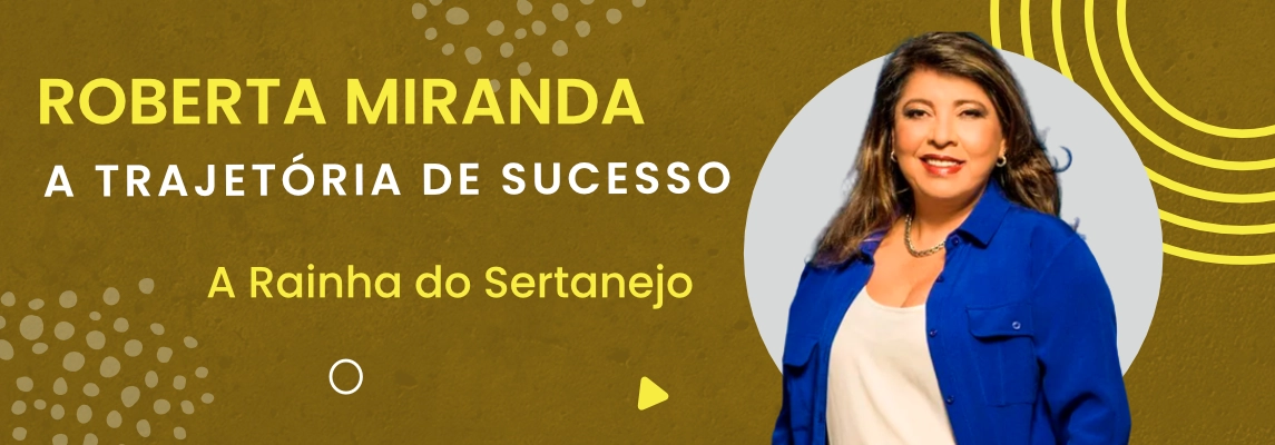 conheca-a-carreira-da-rainha-do-sertanejo-roberta-miranda conheca-a-carreira-da-rainha-do-sertanejo-roberta-miranda